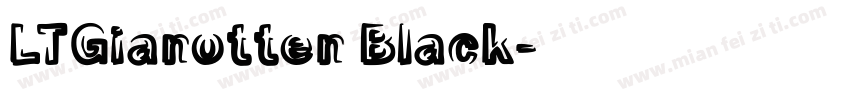 LTGianotten Black字体转换